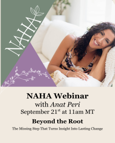 September 21st | NAHA Webinar-Beyond the Root: The Missing Step That Turns Insight Into Lasting Change with Anat Peri