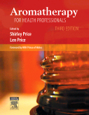 Aromatherapy for Health Professionals, 3rd Edition
